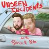 undefined Unseen Incidents with Patrick and Pete