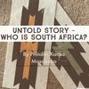 undefined Untold Story- Who Is South Africa?