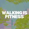 undefined Walking is Fitness