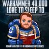 undefined Warhammer 40k Lore to Sleep To