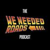 undefined We Needed Roads Podcast