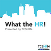 undefined What The HR!