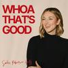 undefined WHOA That's Good Podcast