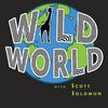 undefined Wild World with Scott Solomon