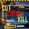 undefined The Binge Crimes: Cut, Color, Kill