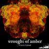 undefined Wrought of Amber
