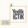 undefined Yedik İçtik