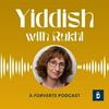 undefined Yiddish with Rukhl — A Forverts Podcast