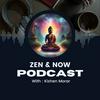 undefined Zen & Now podcast