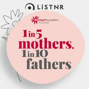 Podcast 1 in 5 Mothers, 1 in 10 Fathers