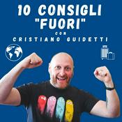 Podcast 10 Consigli "Fuori"
