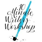 Podcast 10 Minute Writer's Workshop
