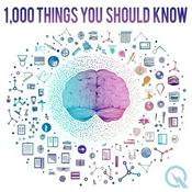 Podcast 1000 Things You Should Know