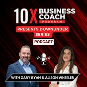 Podcast 10X Business Coach Program Presents DownUnder Series Podcast