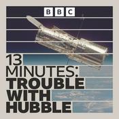 Podcast 13 Minutes: Trouble with Hubble