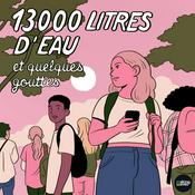 Podcast 13000 litres d'eau et quelques gouttes