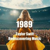 Podcast 1989 -Taylor Swift Rediscovering Music
