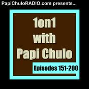 Podcast 1on1 with Papi Chulo [Episodes 151-200]