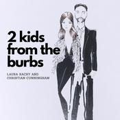 Podcast 2 Kids From The Burbs with Laura Racky and Christian Cunningham