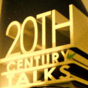 Podcast 20th Century Talks