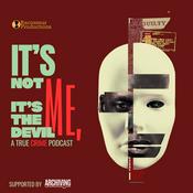 Podcast It’s Not Me, It’s The Devil