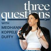 Podcast Three Questions with Meghann Koppele Duffy