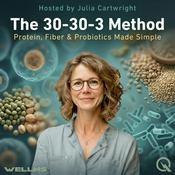 Podcast 30-30-3 Method - Protein - Fiber - Probiotics - Made Simple