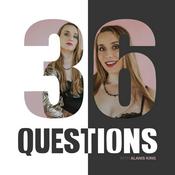 Podcast 36 Questions with Alanis King