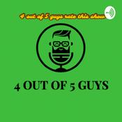 Podcast 4 Out of 5 Guys