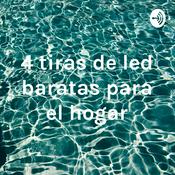 Podcast 4 tiras de led baratas para el hogar