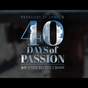 Podcast 40 Days of Passion - The Journey To The Cross