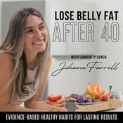 Podcast Lose Belly Fat After 40 | Weight loss, Healthy meals, Imbalanced hormones, Body Recomposition, Strength training