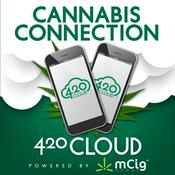 Podcast 420 Cloud Cannabis Connection