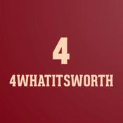 Podcast 4whatitsworth