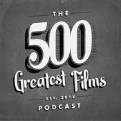 Podcast 500 Greatest Films Podcast