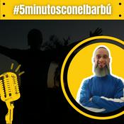Podcast #5minutosconelbarbú