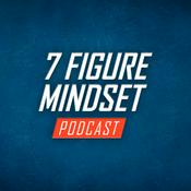 Podcast 7 Figure Mindset Podcast