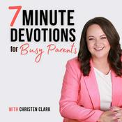 Podcast 7 Minute Devotions for Busy Parents