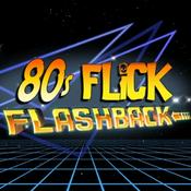 Podcast 80s Flick Flashback