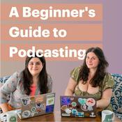 Podcast A Beginner's Guide to Podcasting