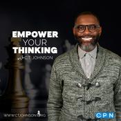 Podcast Empower Your Thinking with C.T. Johnson