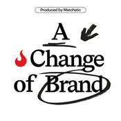 Podcast A Change of Brand