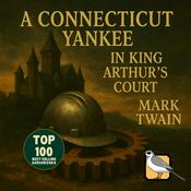 Podcast A Connecticut Yankee in King Arthur’s Court [Gold Edition]