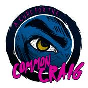 Podcast A Cure for the Common Craig