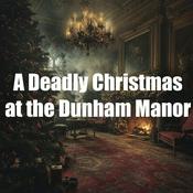 Podcast A Deadly Christmas at the Dunham Manor