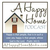 Podcast A Happy Home Podcast: Christian Homemaking Homeschooling Homesteading | Family Home School & Biblical Discipleship | Keri Mae