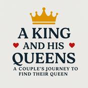 Podcast A King and His Queens