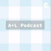 Podcast A+L podcast