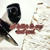 Podcast A Letter To My Lost Soul ❤