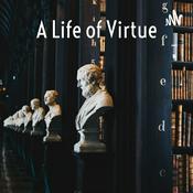 Podcast A Life of Virtue: Philosophy as a Way of Life